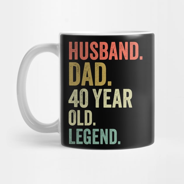 Retro Husband Dad 40 Year Old Legend Vintage 40th birthday by Birds Haven